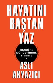 Hayatını Baştan Yaz & Kendini Dönüştürme Sanatı