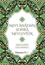Mevlana'dan Sonra Mevlevilik