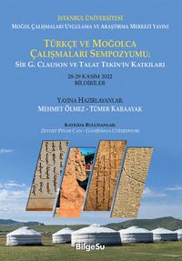 Türkçe ve Moğolca Çalışmaları Sempozyumu & Sir G. Clauson ve Talat Tekin'in Katkıları