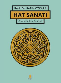 Osmanlı'dan Bugüne Hat Sanatı (Ciltli)