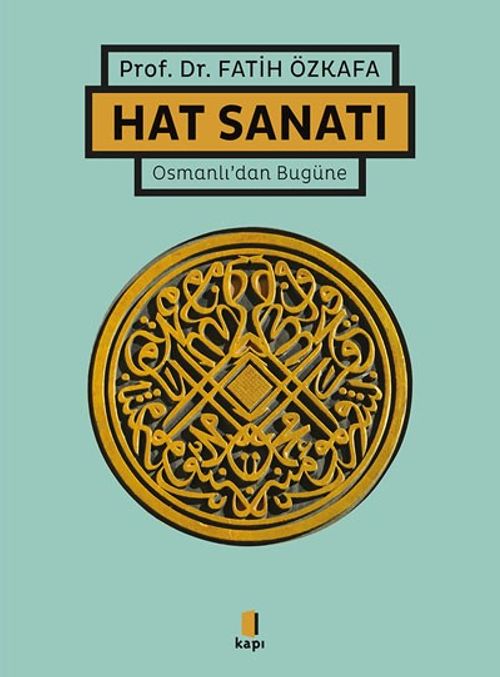 Osmanlı'dan Bugüne Hat Sanatı (Ciltli)