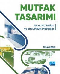 Mutfak Tasarımı & Konut Mutfakları ve Endüstriyel Mutfaklar