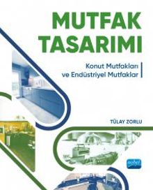 Mutfak Tasarımı & Konut Mutfakları ve Endüstriyel Mutfaklar