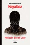Hayalbaz & Hayalin İ&ccedil;inden &Ouml;yk&uuml;ler
