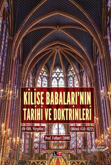 Kilise Babaları'nın Tarihi  ve Doktrinleri III-IV (3 ve 4. Kitap Tek Ciltte)