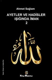 Ayetler ve Hadisler Işığında İman 2
