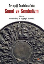 Ortaçağ Anadolu'sunda Sanat ve Sembolizm