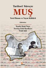 Tarihsel Süreçte Muş & Yerel Basını ve Yayın Kültürü