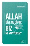 Allah Bize Ne Diyor Biz Ne Yapıyoruz?