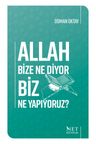 Allah Bize Ne Diyor Biz Ne Yapıyoruz?