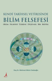 Kendi Tarihsel Vetiresinde Bilim Felsefesi 