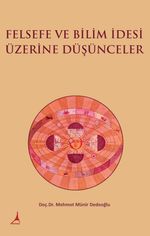 Felsefe Ve Bilim İdesi Üzerine Düşünceler