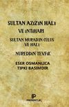 Sultan Aziz’in Hal’i ve İntiharı - Sultan Murad’ın Cülus ve Hal’i