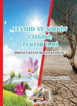 Tevhid ve Şirkin  Çizgisi; Tekfir İlmi