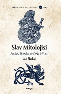 Slav Mitolojisi & Periler, Tanrılar ve Doğa Mitleri