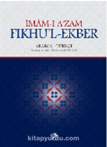 İmam-ı A'zam Fıkhu'l-Ekber Arapça-Türkçe - İmam-ı Azam Ebu Hanife