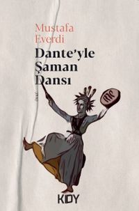 Dante'yle Şaman Dansı 