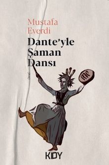 Dante'yle Şaman Dansı 