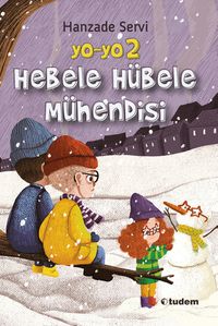 Yo-yo 2 / Hebele Hübele Mühendisi 