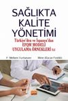 Sağlıkta Kalite Y&ouml;netimi (T&uuml;rkiye'den ve İspanya'dan EFQM Modeli Uygulama &Ouml;rnekleri ile)