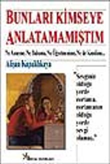 Bunları Kimseye Anlatamamıştım