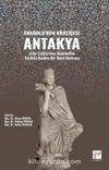 Anadolu'nun Kraliçesi Antakya & Eski Çağlardan Günümüze Tarihte Kadim Bir Kent Hafızası Yazar :