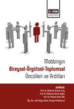 Mobbingin Bireysel-Örgütsel-Toplumsal Öncülleri ve Ardılları