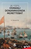 18. Y&uuml;zyıl Osmanlı Donanmasında M&uuml;rettebat