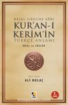 Nüzul Sırasına Göre Kur'an-ı Kerim'in Türkçe Anlamı (1. Hamur)& Meal ve Sözlük