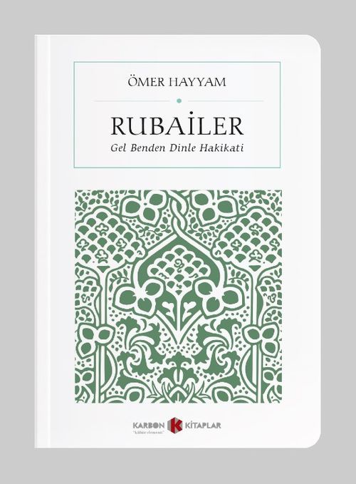 Ömer Hayyam Rubailer- Gel Benden Dinle Hakikati (Cep Boy) (Tam Metin)