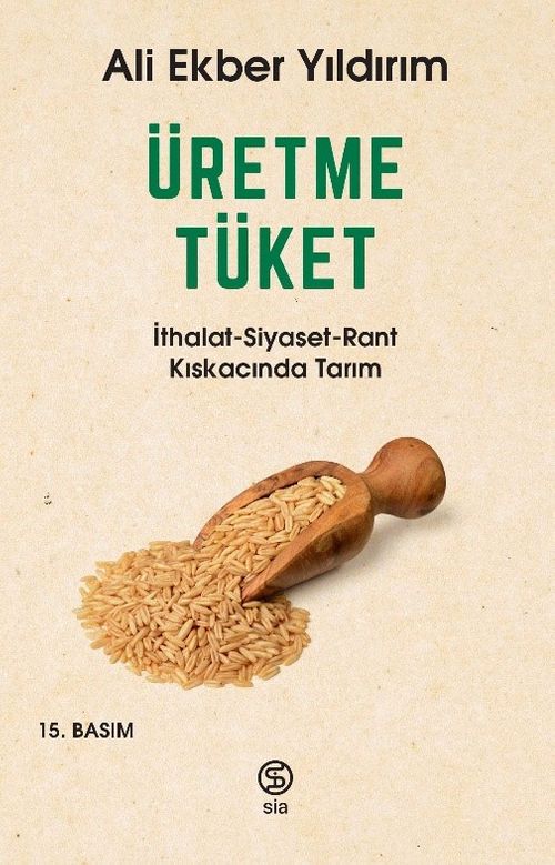 Üretme Tüket & İthalat-Siyaset-Rant Kıskacında Tarım