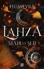 Lahza 1 / Mah ve Şer (Ciltli)