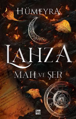 Lahza 1 / Mah ve Şer (Ciltli)