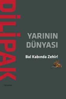 Yarının Dünyası & Bal Kabında Zehir!