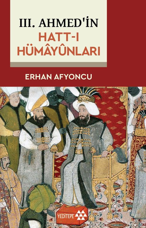 III. Ahmed'in  Hatt-ı Hümayûnları