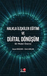 Halkla İlişkiler Eğitimi ve Dijital Dönüşüm & Bir Model Önerisi