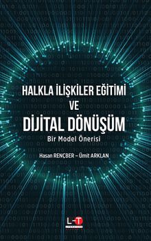 Halkla İlişkiler Eğitimi ve Dijital Dönüşüm & Bir Model Önerisi