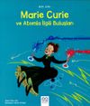 Mini Dahi: Marie Curie ve Atomla İlgili Buluşları