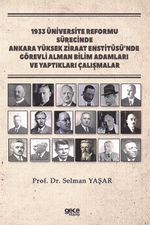 1933 Üniversite Reformu Sürecinde Ankara Yüksek Ziraat Enstitüsü'nde Görevli Alman Bilim Adamları ve Yaptıkları Çalışmalar