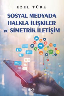 Sosyal Medyada Halkla İlişkiler ve Simetrik İletişim