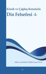 Klasik ve Çağdaş Konularla Din Felsefesi 1