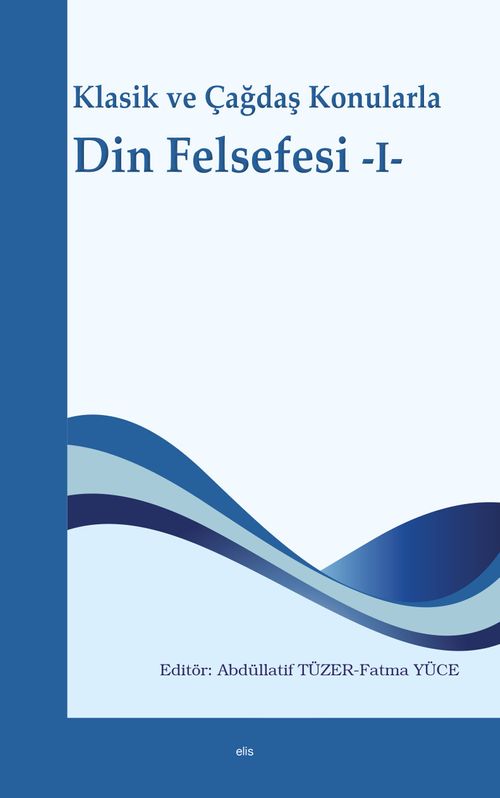 Klasik ve Çağdaş Konularla Din Felsefesi 1