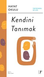 Kendini Tanımak / The School of Life / Hayat Okulu