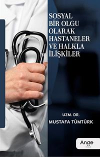 Sosyal Bir Olgu Olarak Hastaneler ve Halkla İlişkiler