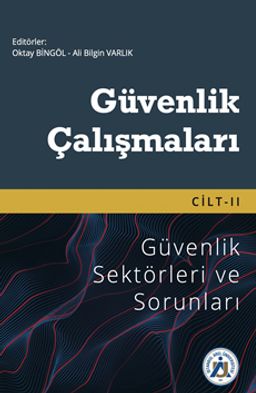 Güvenlik Çalışmaları Cilt II - Güvenlik Sektörleri ve Sorunları