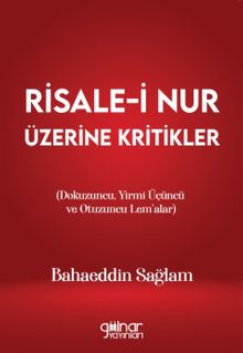 Risale-i Nur Üzerine Kritikler (Dokuzuncu, Yirmi Üçüncü ve Otuzuncu Lem'alar)