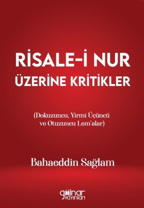 Risale-i Nur Üzerine Kritikler (Dokuzuncu, Yirmi Üçüncü ve Otuzuncu Lem'alar)