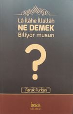La İlahe İllallah Ne Demek Biliyor musun?