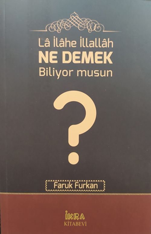 La İlahe İllallah Ne Demek Biliyor musun?