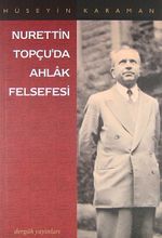 Nurettin Topçu'da Ahlak Felsefesi